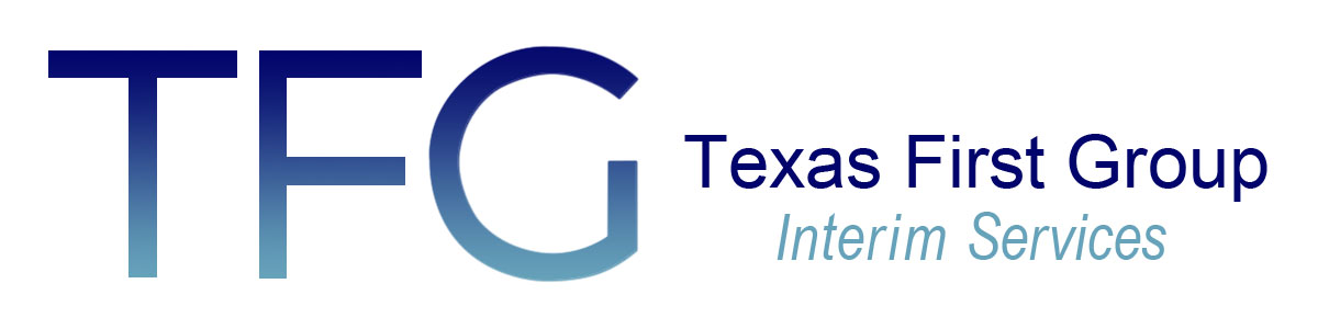 Texas First Group - Replacement and Interim Management Services